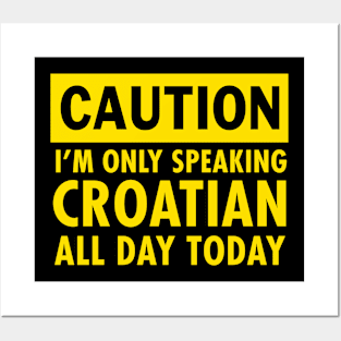 I am only speaking Croatian Posters and Art